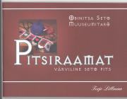 Obinitsa Seto Muuseumitarõ PITSIRAAMAT värvilisest seto pitsist